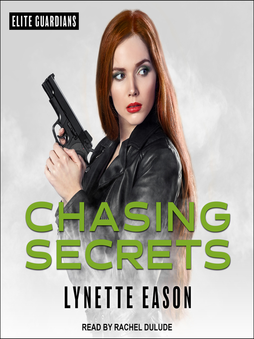 Title details for Chasing Secrets by Lynette Eason - Available